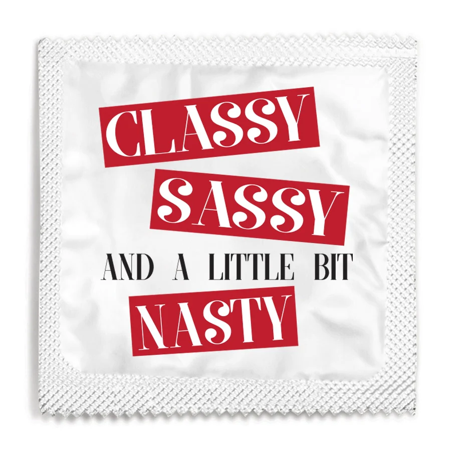 Classy Sassy And A Little Bit Nasty Condom
