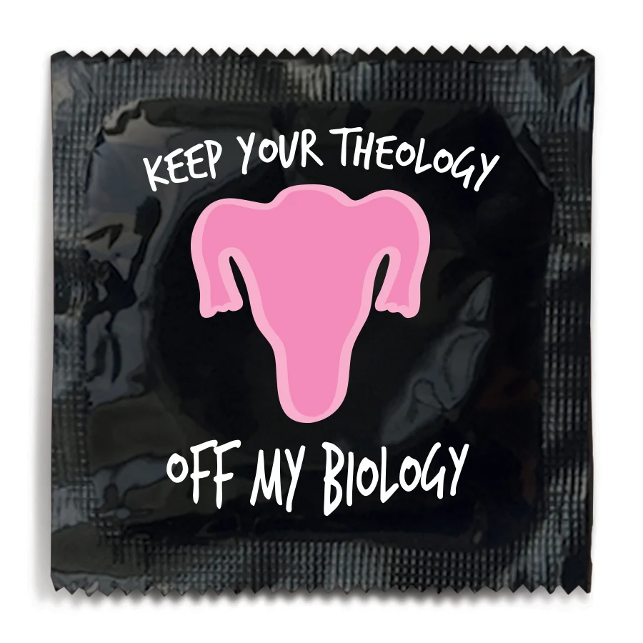 Keep Your Theology Off My Biology Condom