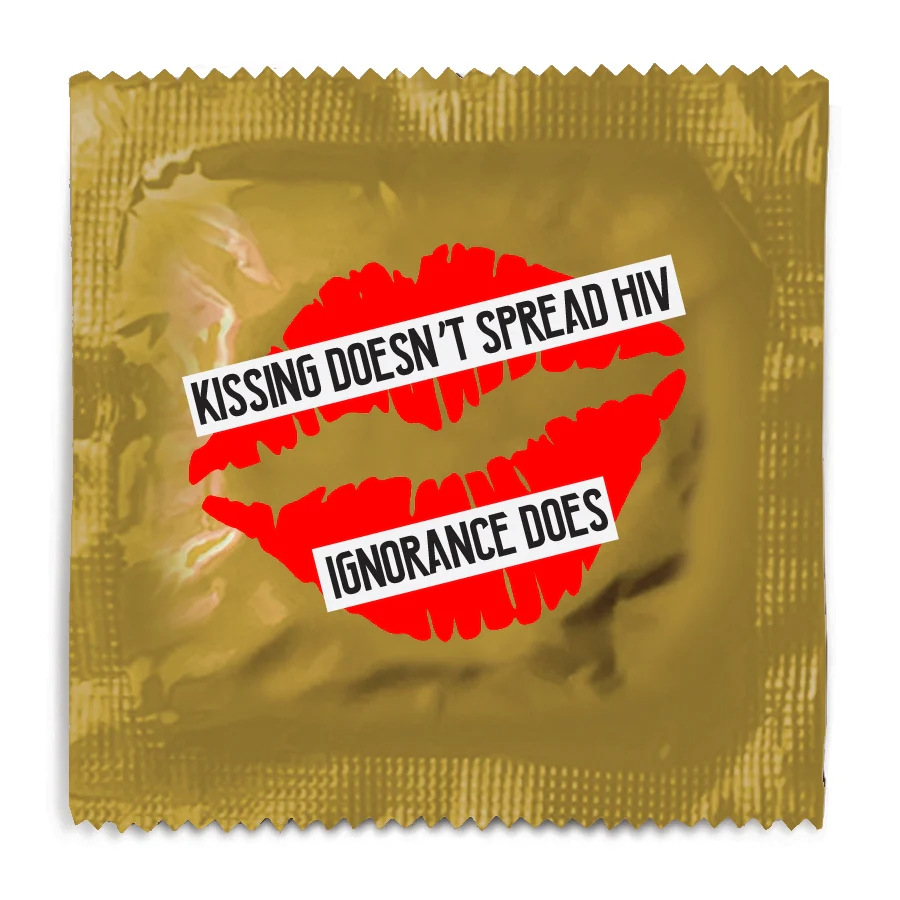 Kissing Doesn't Spread HIV Ignorance Does Condom