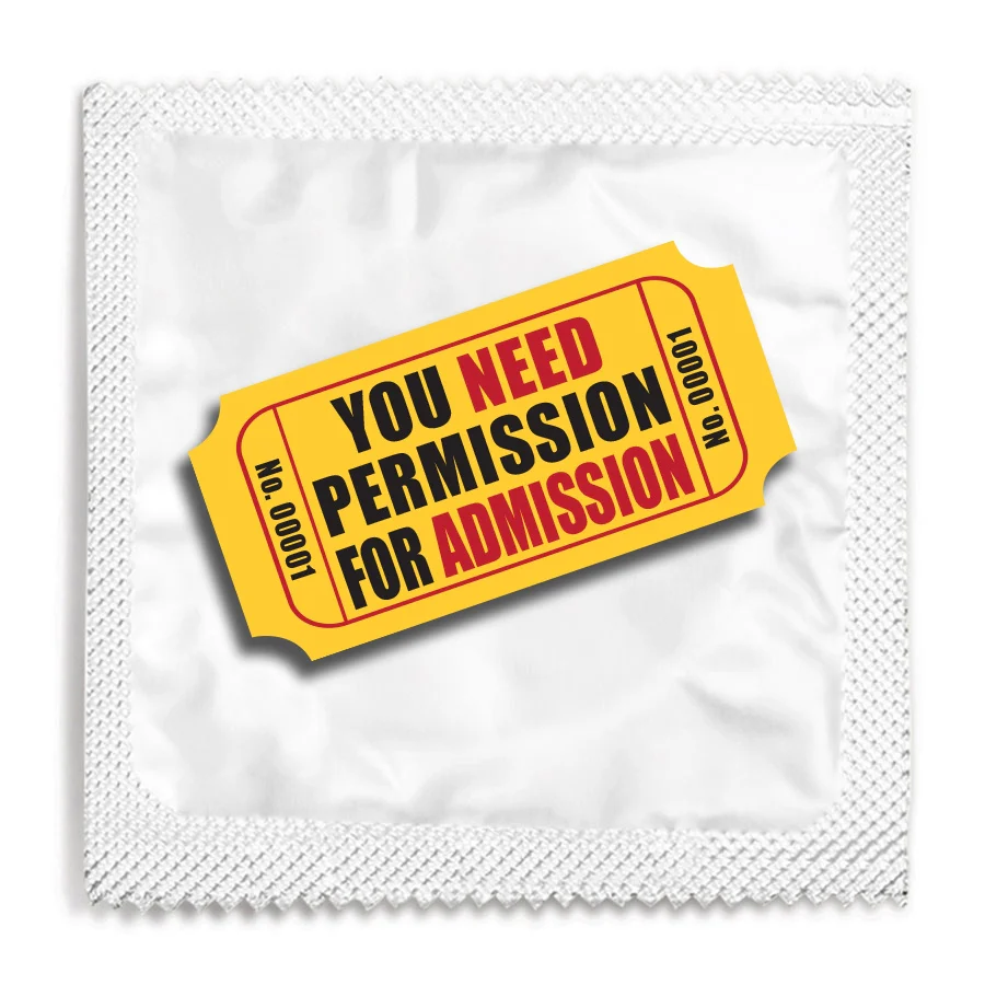 You Need Permission For Admission Condom